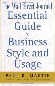 The Wall Street Journal Essential Guide to Business Style and Usage