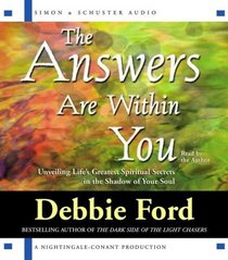 The Answers are Within You: Unveiling Life's Greatest Spiritual Secrets in the Shadow of Your Soul (Audio CD)