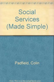 Social Services, Fourth Edition (Made-simple series)