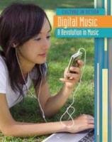 Digital Music: A Revolution in Music (Culture in Action)