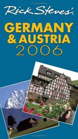Rick Steves' Germany and Austria 2006 (Rick Steves' Germany and Austria)