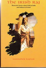The Irish Raj: Illustrated Stories about Irish in India and Indians in Ireland