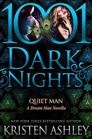 Quiet Man (Dream Man, Bk 5 / Dream Team Prequel) (1001 Dark Nights, No 107)