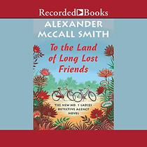 To the Land of Long Lost Friends (No. 1 Ladies Detective Agency)
