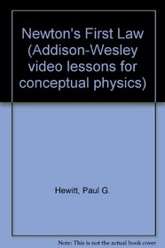 Newton's First Law (Addison-Wesley video lessons for conceptual physics)