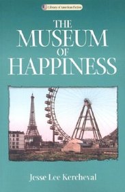 Museum Of Happiness: A Novel (Library of American Fiction)