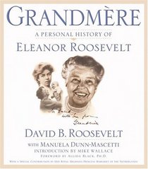 Grandmere: A Personal History of Eleanor Roosevelt