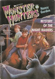 MYSTERY OF THE NIGHT RAIDERS (MONSTER HUNTERS 1) : MYSTERY OF THE NIGHT RAIDERS (Monster Hunters Case, 1)