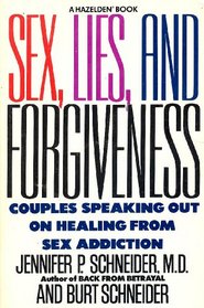 Sex, Lies, and Forgiveness: Couples Speaking Out on Healing