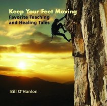 Keep Your Feet Moving: Favorite Teaching and Healing Tales