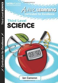 Active Science Third Level, a Curriculum for Excellence Resource