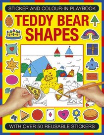 Sticker and Color-in Playbook: Teddy Bear Shapes: With Over 50 Reusable Stickers