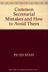 Common Secretarial Mistakes and How to Avoid Them