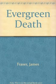 Evergreen Death