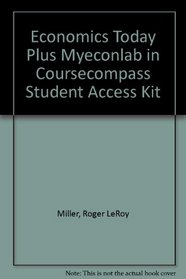Economics Today plus MyEconLab in CourseCompass Student Access Kit (15th Edition)
