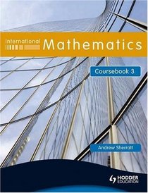 International Mathematics Coursebook (Bk. 3)