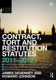 Contract Law Bundle 2009: Contract, Tort and Restitution Statutes 2011-2012 (Routledge Student Statutes)