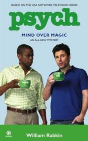 Mind Over Magic (Psych, Bk 2)