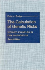 The Calculation of Genetic Risks : Worked Examples in DNA Diagnostics