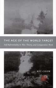 The Age of the World Target: Self-Referentiality in War, Theory, and Comparative Work (Next Wave Provocations)