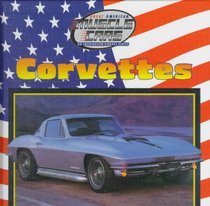 Corvettes (Great American Muscle Cars)