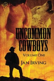 Uncommon Cowboys, Vol 1: Straight Cowboy / Shifter Cowboy / Shy Cowboy