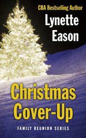 Christmas Cover-Up (Family Reunions, Bk 2) (Large Print)