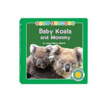Baby Koala and Mommy (Baby Animals) (Baby Animals)