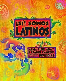 S! Somos latinos ( Yes! We are Latinos) (Spanish Edition)