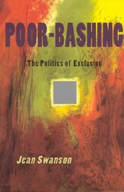 Poor-Bashing: The Politics of Exclusion