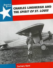 Charles Lindbergh and the Spirit of St. Louis (American Events)