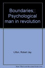 Boundaries;: Psychological man in revolution