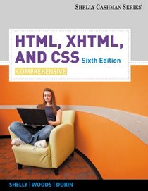 HTML, XHTML, and CSS: Comprehensive (Shelly Cashman Series)