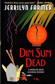 Dim Sum Dead (Madeline Bean, Bk 4) (Large Print)