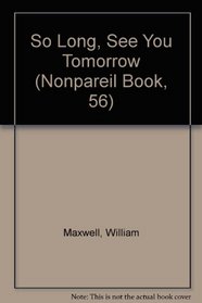 So Long, See You Tomorrow (Nonpareil Book, 56)