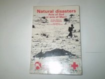 Natural Disasters: Acts of God, or Acts of Man? (An Earthscan Paperback)