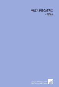 Musa Piscatrix: -1896