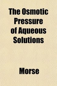 The Osmotic Pressure of Aqueous Solutions