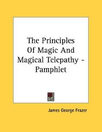 The Principles Of Magic And Magical Telepathy - Pamphlet