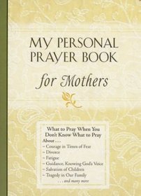 My Personal Prayer Book for Mothers