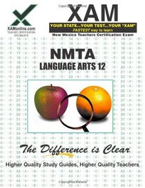 NMTA Language Arts 12 Teacher Certification Test Prep Study Guide (XAM NMTA)