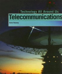 Telecommunications (Technology All Around Us)