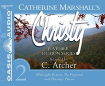 Christy Collection Books 4-6: Midnight Rescue, The Proposal, Christy's Choice (Catherine Marshall's Christy Series)