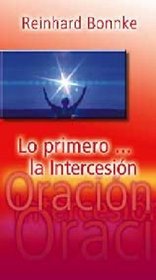 Lo Primero ... La Intercession (Spanish Edition)