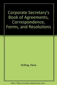 Corporate Secretary's Book of Agreements, Correspondence, Forms, and Resolutions