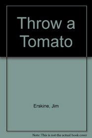 Throw a Tomato