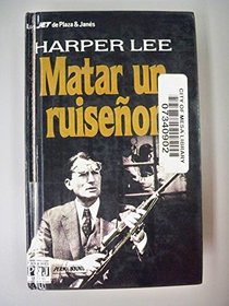 Matar un ruisenor / To Kill a Mockingbird (Spanish Edition)