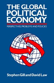 The Global Political Economy: Perspectives, Problems, and Policies