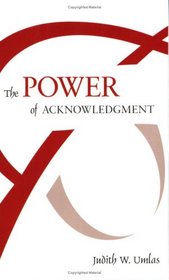 The Power of Acknowledgment