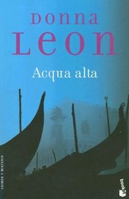 Acqua alta (Guido Brunetti, Bk 5) (Spanish Edition)